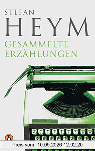 Gesammelte Erzählungen (Stefan-Heym-Werkausgabe, Erzählungen, Band 1)