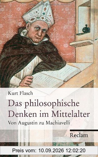Das philosophische Denken im Mittelalter: Von Augustin zu Machiavelli