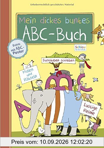 Mein dickes buntes ABC-Buch zum Schulanfang (mit Buchstaben-Poster): Übungsbuch für die 1. Klasse (Schlau für die Schule)