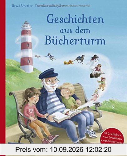 Geschichten aus dem Bücherturm: Mit 30 Geschichten zum Vorlesen - und für jede Geschichte 1 Sticker für das Bücherturm-Sammelposter