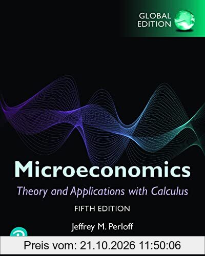 Microeconomics: Theory and Applications with Calculus, Global Edition