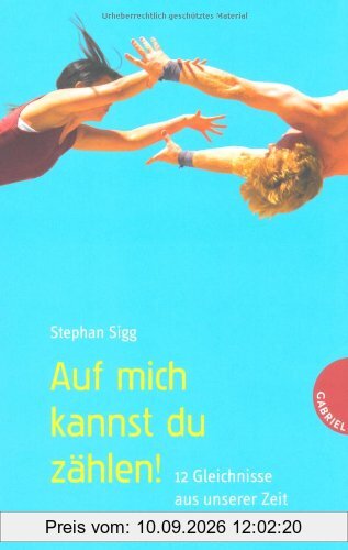 Auf mich kannst du zählen!, 12 Gleichnisse aus unserer Zeit