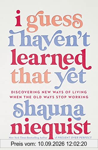 I Guess I Haven't Learned That Yet: Discovering New Ways of Living When the Old Ways Stop Working