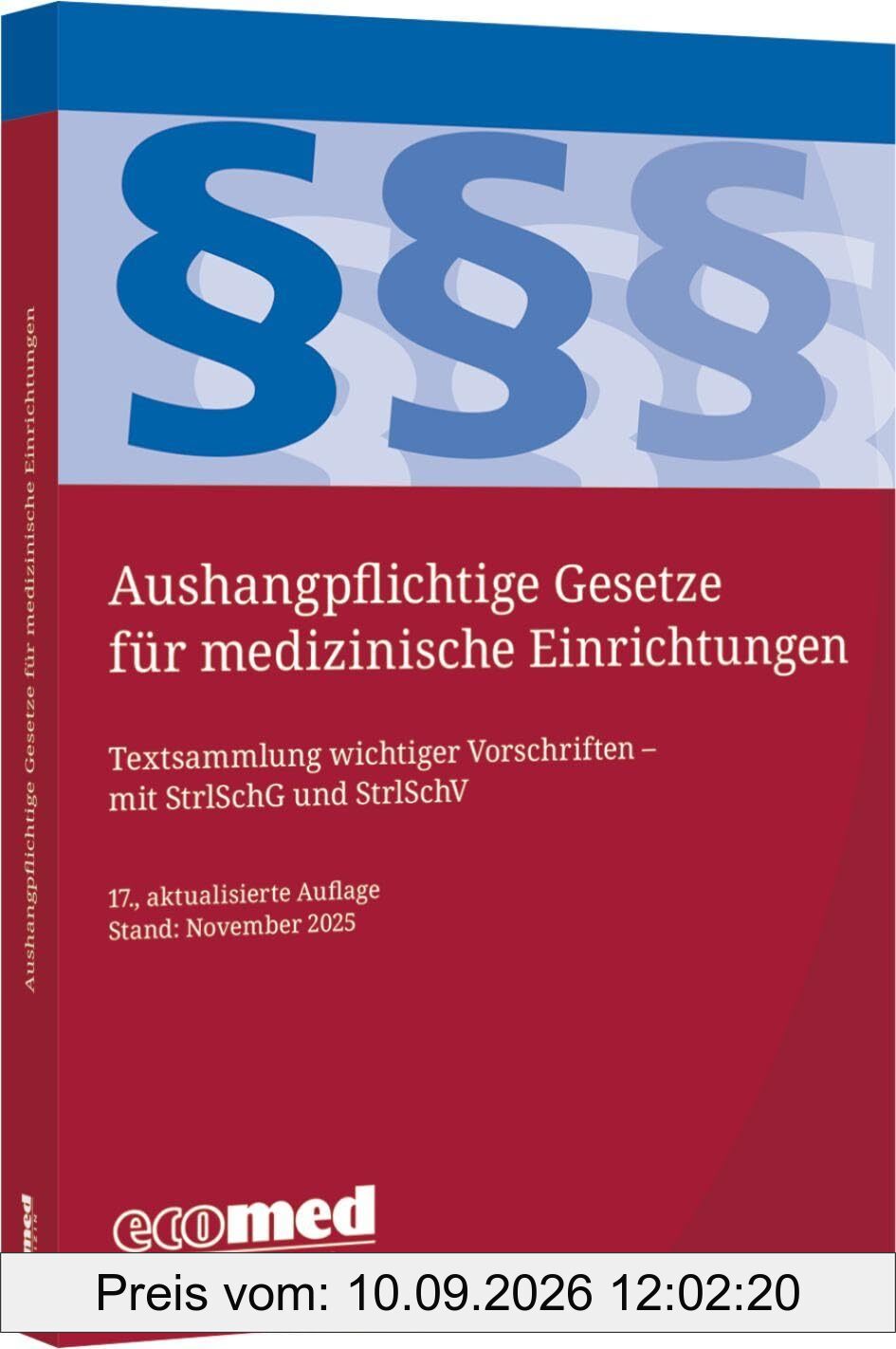 Aushangpflichtige Gesetze für medizinische Einrichtungen: Textsammlung wichtiger Vorschriften