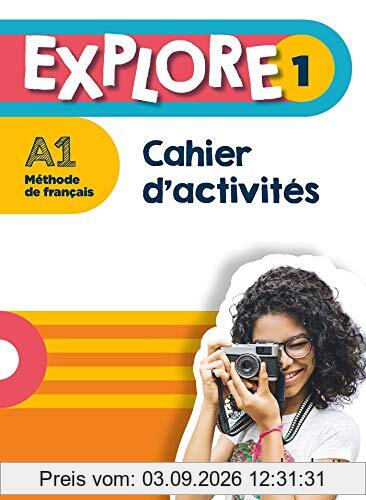 Explore 1 : méthode de français, A1 : cahier d'activités