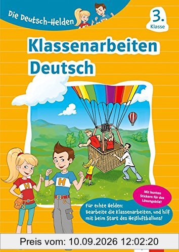 Klett Klassenarbeiten Deutsch 3. Klasse: Lernzielkontrollen, Proben, Erfolgskontrollen, Tests wie in der Grundschule (Die Deutsch-Helden)