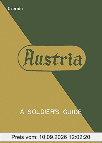Austria - Österreich: A Soldier's Guide - Ein Leitfaden für Soldaten
