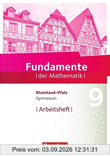 Fundamente der Mathematik - Rheinland-Pfalz: 9. Schuljahr - Arbeitsheft mit Lösungen