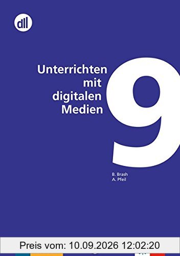 DLL 09: Unterrichten mit digitalen Medien: Fort- und Weiterbildung weltweit. Buch mit DVD (dll - deutsch lehren lernen: Fort- und Weiterbildung weltweit)