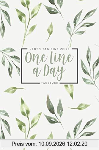 One Line a Day - Jeden Tag eine Zeile - Tagebuch: Das 5 Jahre Tagebuch für jeden Tag einen Satz oder jeden Tag einen Gedanken • Ausfüllbuch für positives Denken • Eine Zeile pro Tag • Blätter Design