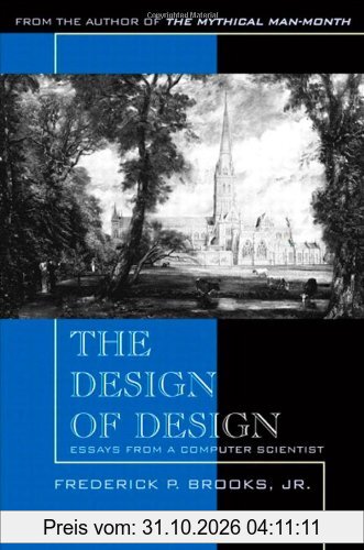 The Design of Design: Essays from a Computer Scientist