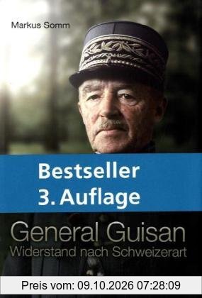 General Guisan: Widerstand nach Schweizerart