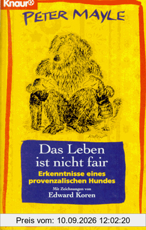 Das Leben ist nicht fair. Erkenntnisse eines provenzalischen Hundes
