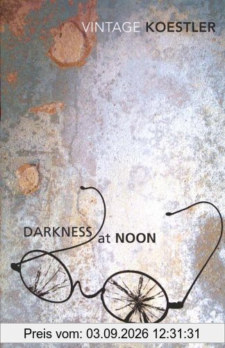 Darkness At Noon (Vintage Classics)
