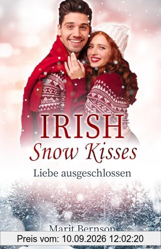 Irish Snow Kisses: Liebe ausgeschlossen