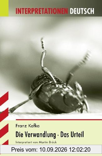 Interpretationshilfe Deutsch / FRANZ KAFFKA: Die Verwandlung · Das Urteil