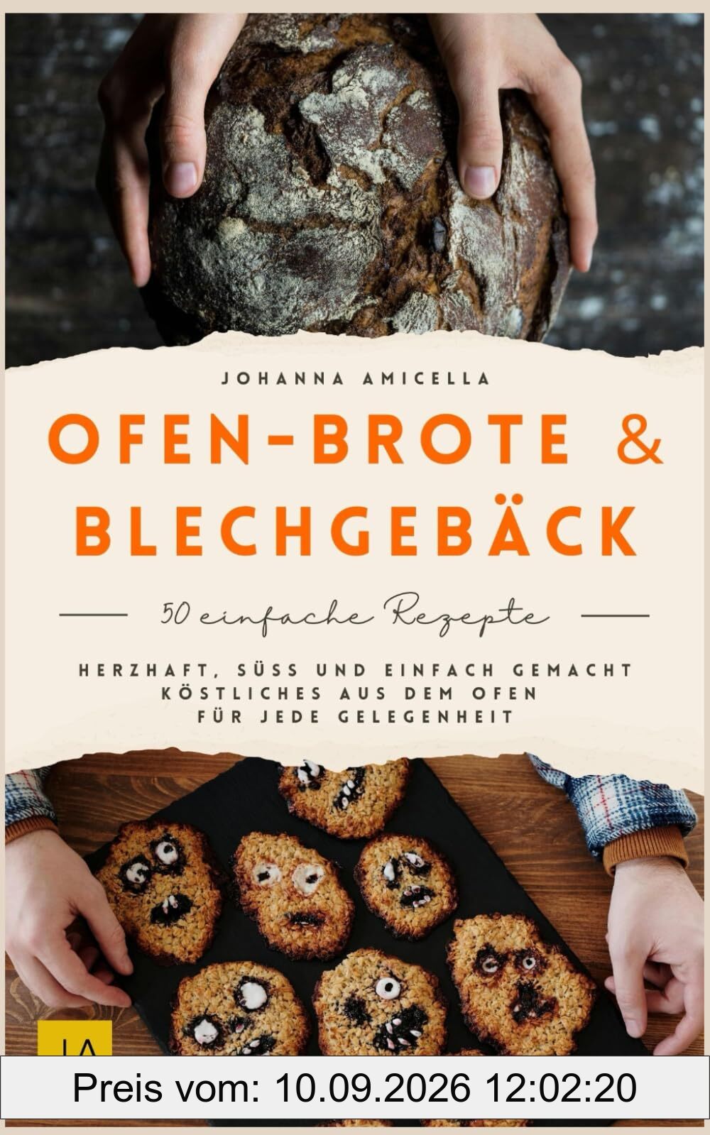 Ofen-Brote & Blechgebäck: Herzhaft, süß und einfach gemacht – Köstliches aus dem Ofen für jede Gelegenheit