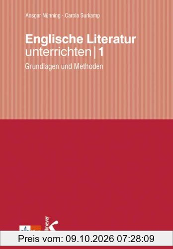 Englische Literatur unterrichten: Grundlagen und Methoden