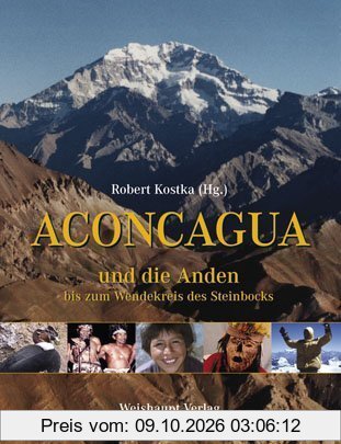 Aconcagua: und die Anden bis zum Wendekreis des Steinbocks