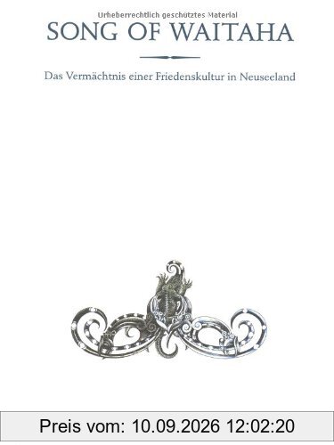 Song of Waitaha: Das Vermächtnis einer Friedenskultur in Neuseeland