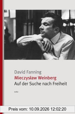Mieczyslaw Weinberg: Auf der Suche nach Freiheit