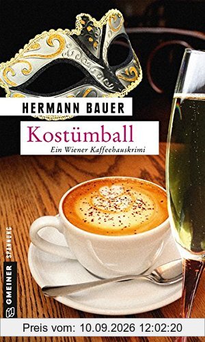 Kostümball: Ein Wiener Kaffeehauskrimi (Kriminalromane im GMEINER-Verlag)