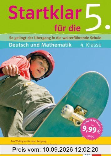 Startklar für die 5: So gelingt der Übergang in die weiterführende Schule. Übungsbuch für Deutsch und Mathematik 4. Klasse