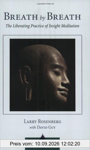 Breath by Breath: The Liberating Practice of Insight Meditation