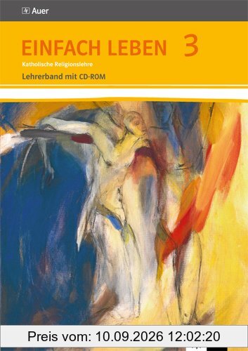Einfach Leben / Lehrerband mit CD-ROM 1 9./10. Schuljahr: Ausgabe S für Rheinland-Pfalz, Baden-Württemberg und das Saarland
