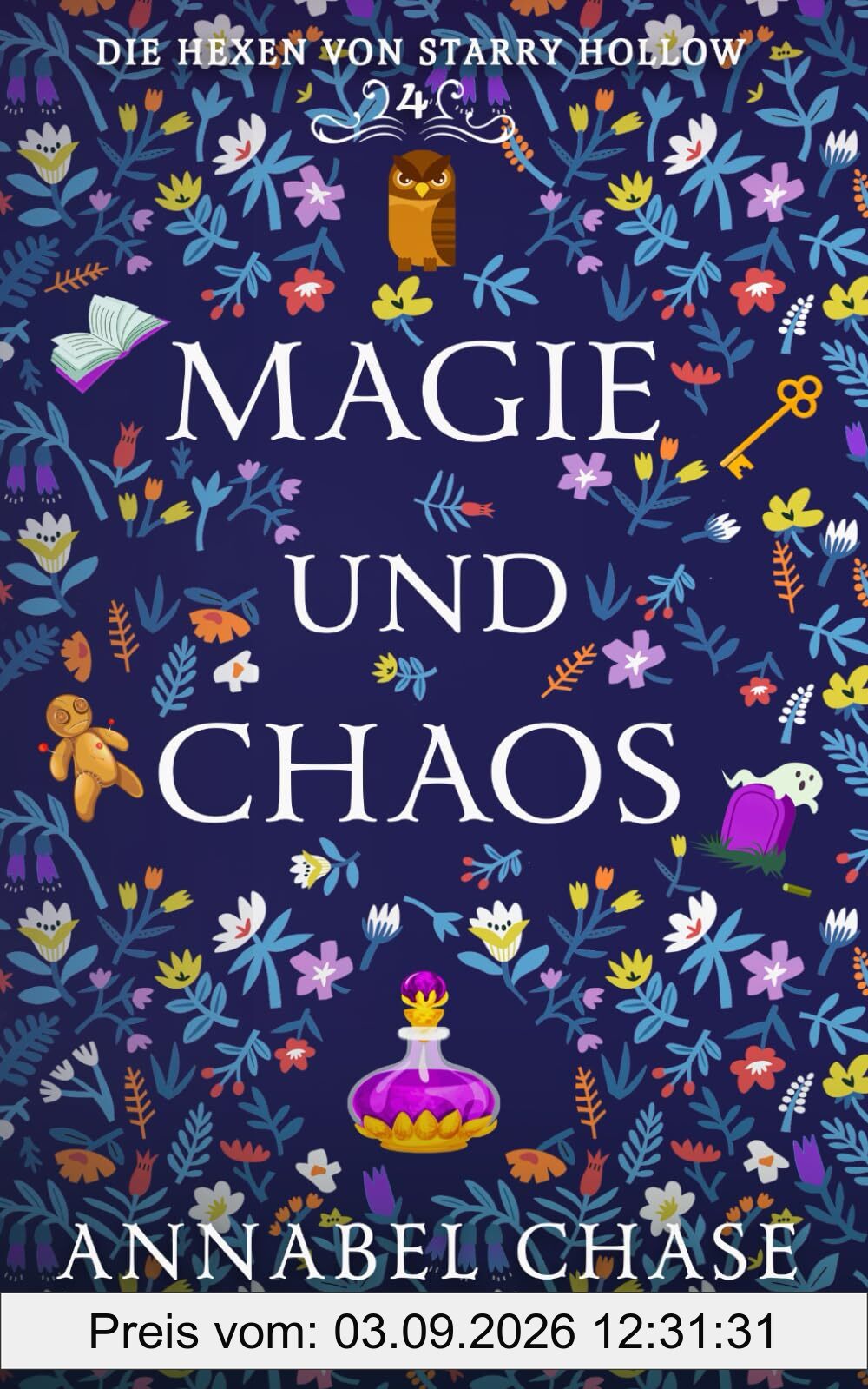 Magie und Chaos (Die Hexen von Starry Hollow, Band 4)
