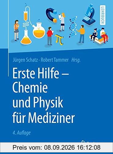 Erste Hilfe - Chemie und Physik für Mediziner (Springer-Lehrbuch)