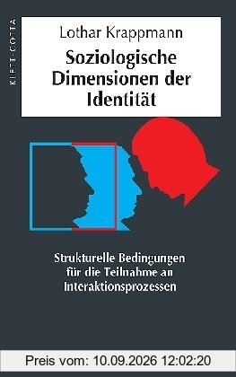 Soziologische Dimensionen der Identität: Strukturelle Bedingungen für die Teilnahme an Interaktionsprozessen