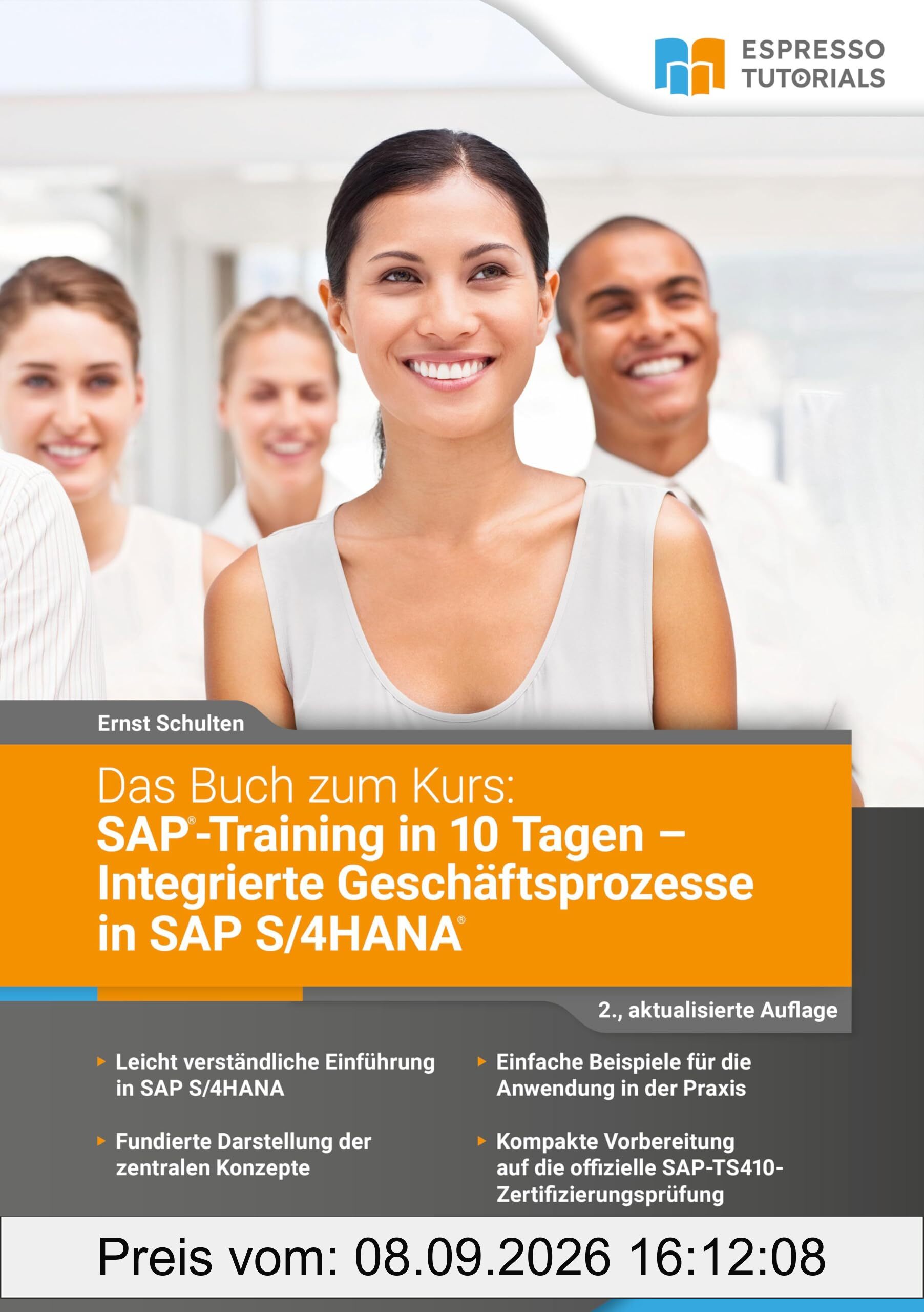 Das Buch zum Kurs: SAP-Training in 10 Tagen – Integrierte Geschäftsprozesse in SAP S/4HANA - 2.,aktualisierte Auflage