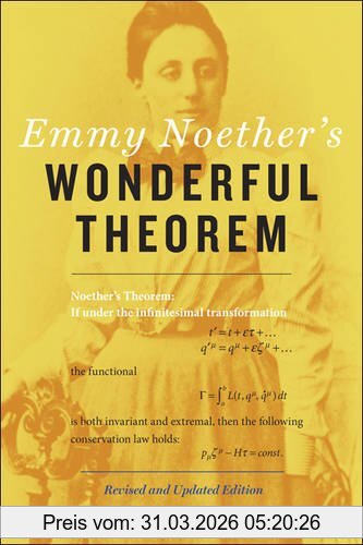 Neuenschwander, Dwight E. (Professor of Physics, Department Emmy Noether's Wonderful Theorem