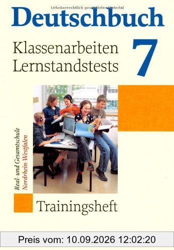 Deutschbuch - Trainingshefte - zu allen Grundausgaben: 7. Schuljahr - Klassenarbeiten, Lernstandstests - Nordrhein-Westfalen: Trainingsheft mit eingelegten Lösungen: Trainingsheft mit Lösungen