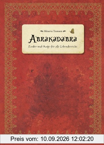 Abrakadabra: Zauber und Magie für alle Lebensbereiche