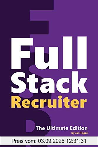 Full Stack Recruiter: The Ultimate Edition