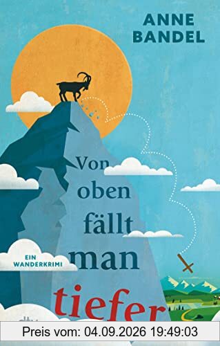 Von oben fällt man tiefer: Ein Wanderkrimi