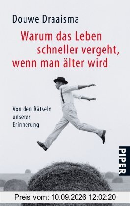 Warum das Leben schneller vergeht, wenn man älter wird: Von den Rätseln unserer Erinnerung