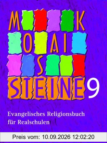 Mosaiksteine 9: Evangelisches Religionsbuch für Realschulen
