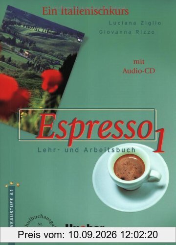 Espresso 1. Ein Italienischkurs: Espresso 1. Schulbuchausgabe. Mit CD. Ein Italienischkurs. (Ohne Lösungen). (Lernmaterialien)