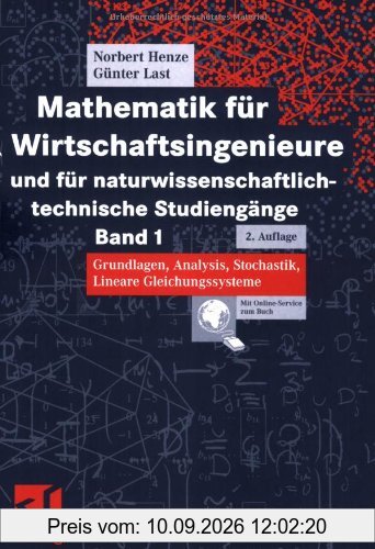 Mathematik für Wirtschaftsingenieure und für naturwissenschaftlich-technische Studiengänge Band 1
