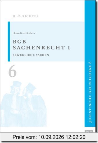 Juristische Grundkurse, Band 6., BGB, Sachenrecht, Bewegliche Sachen. - 1