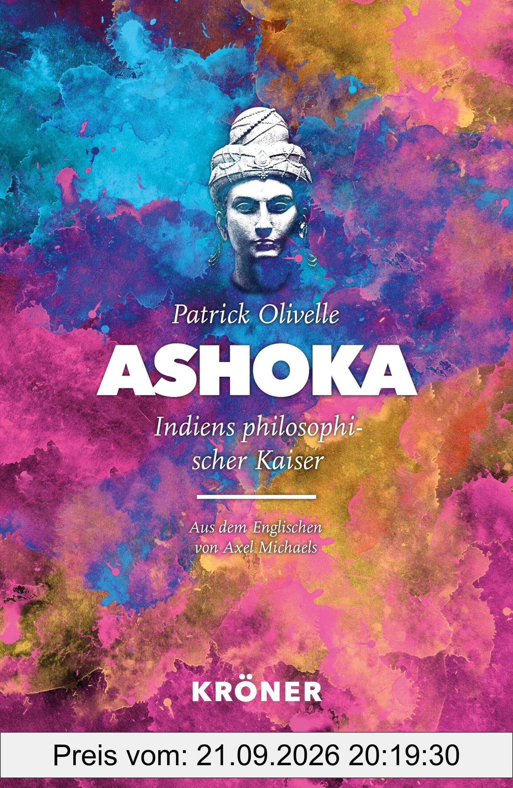 Ashoka: Indiens philosophischer Kaiser