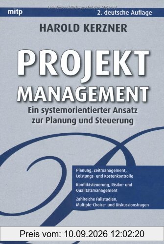 Projektmanagement: Ein systemorientierter Ansatz zur Planung und Steuerung (mitp Business)