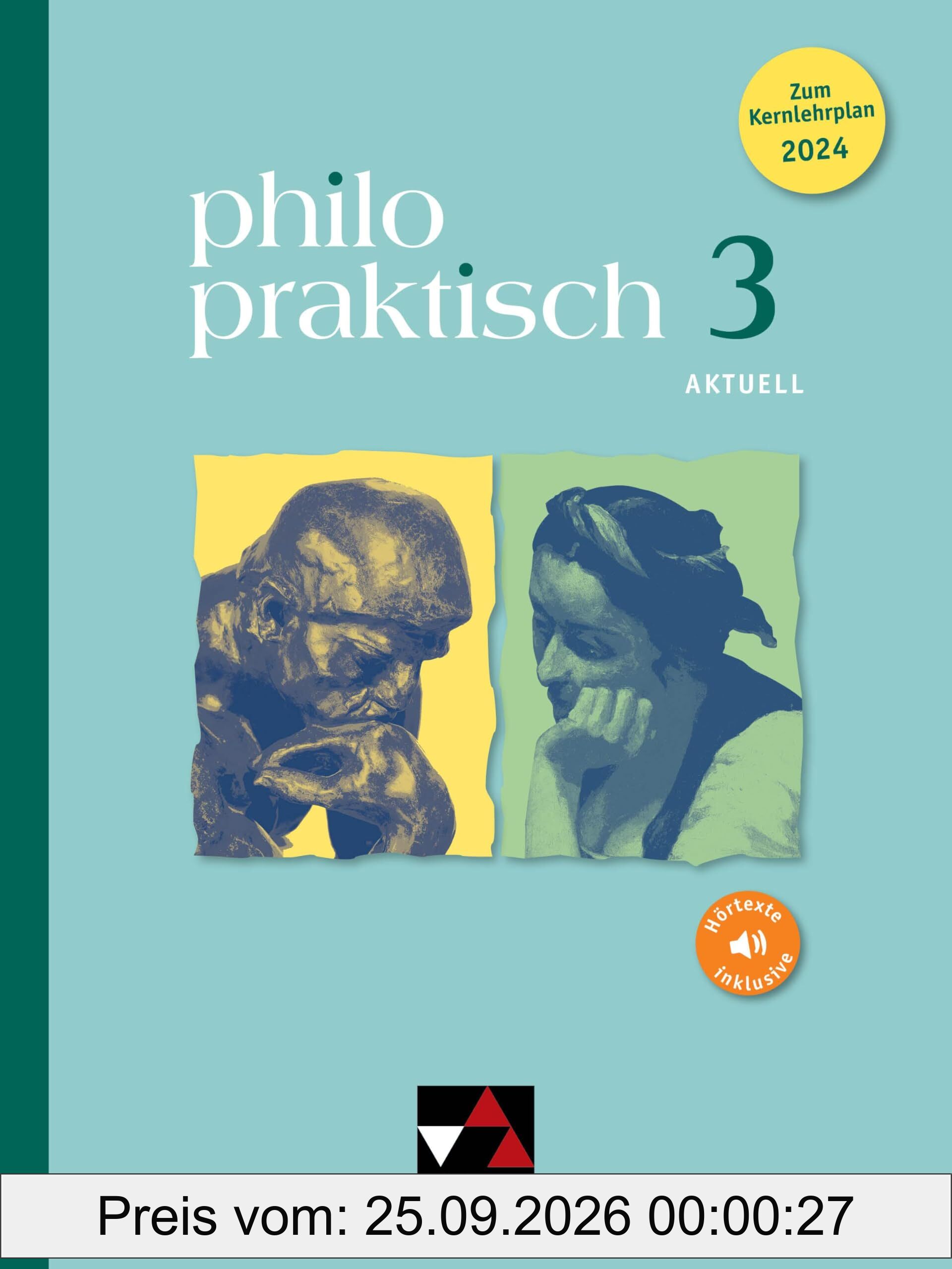 philopraktisch aktuell 3: für die Jahrgangsstufen 9/10