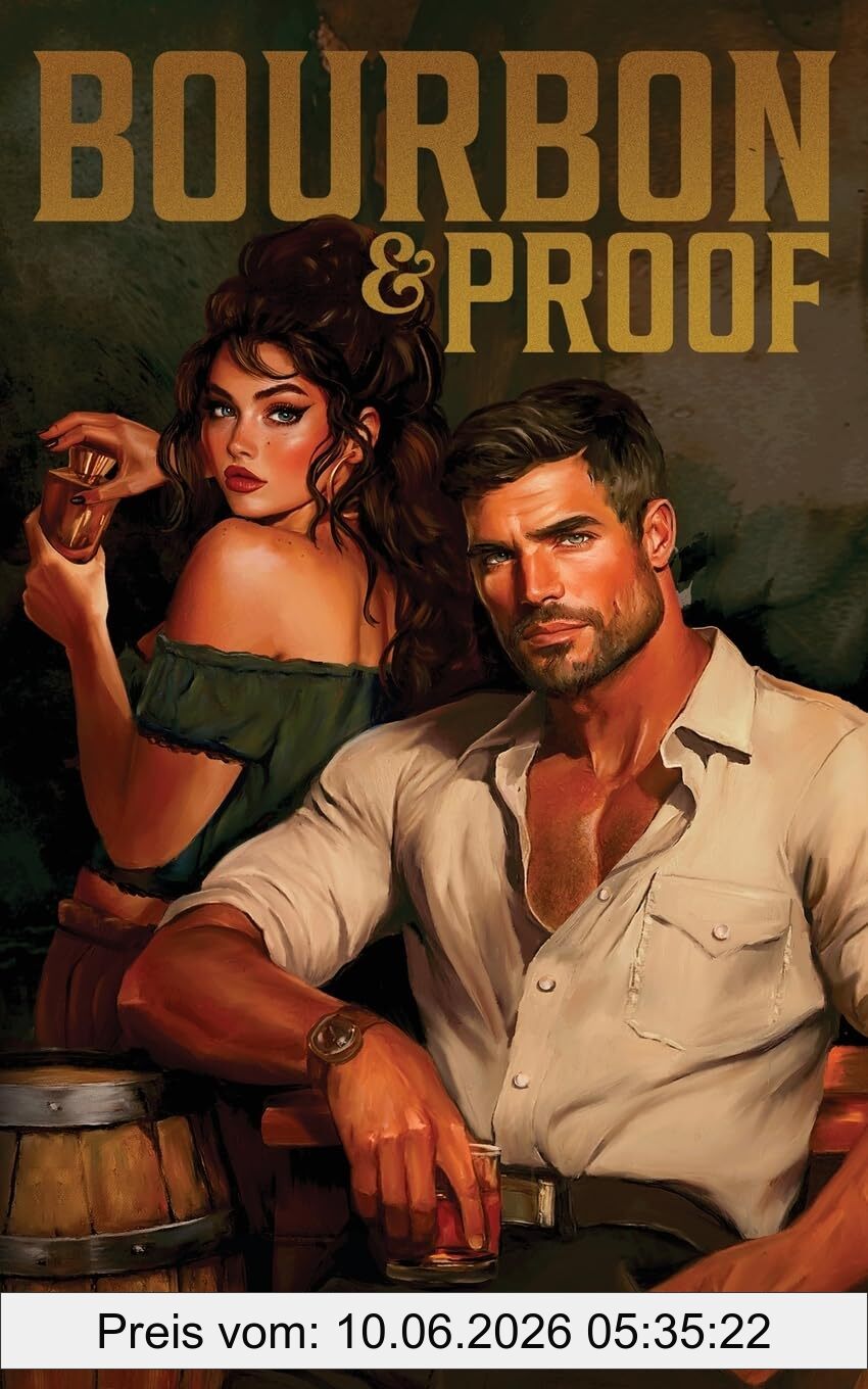 Victoria Wilder Bourbon And Proof (The Bourbon Boys Series, Band 3)