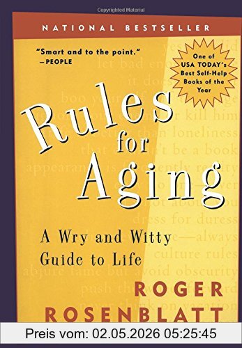 Roger Rosenblatt Rules For Aging, A Wry And Witty Guide To Life