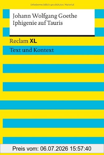 Goethe, Johann Wolfgang Iphigenie Auf Tauris, Reclam Xl - Text Und Kontext