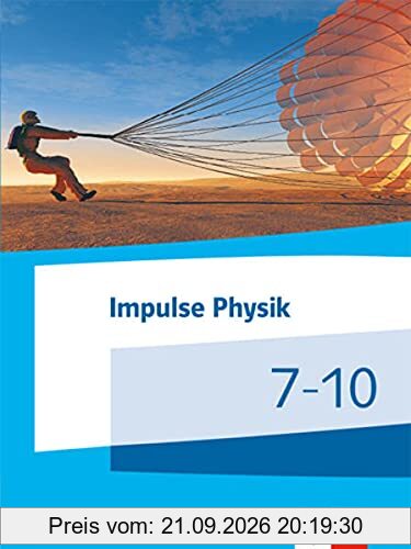 Impulse Physik 7-10. Ausgabe Rheinland-Pfalz: Schulbuch Klassen 7-10